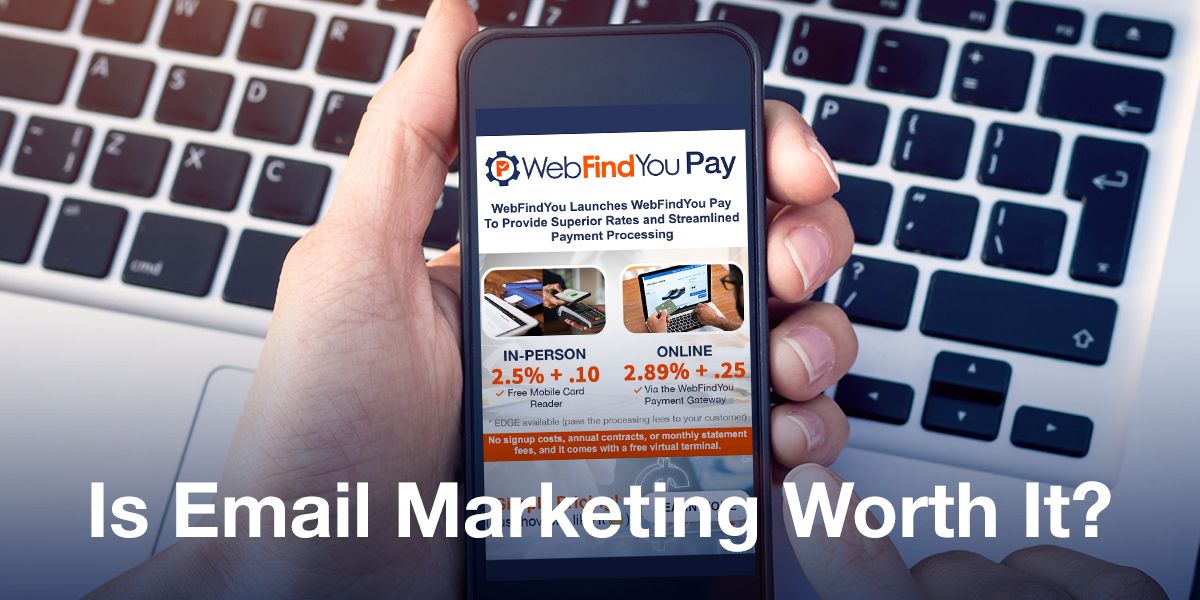 Is Email Marketing Worth It?
