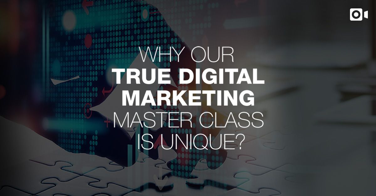Reel: Why Our True Digital Marketing Master Class Is Unique?