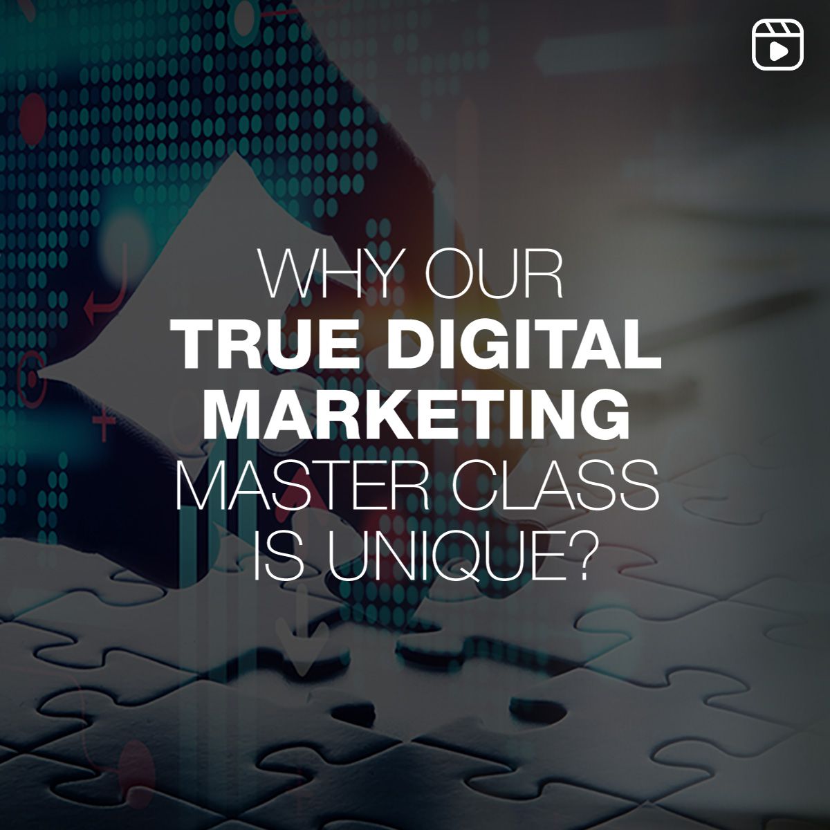 Reel: Why Our True Digital Marketing Master Class Is Unique?