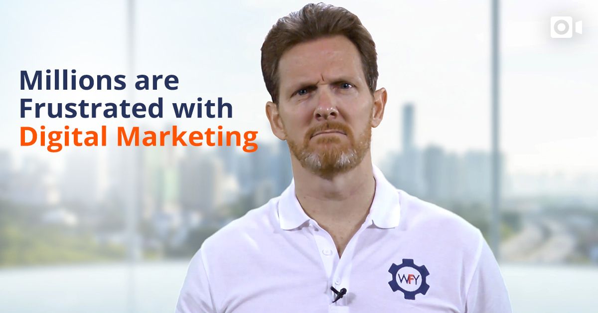 Millions are Frustrated with Digital Marketing