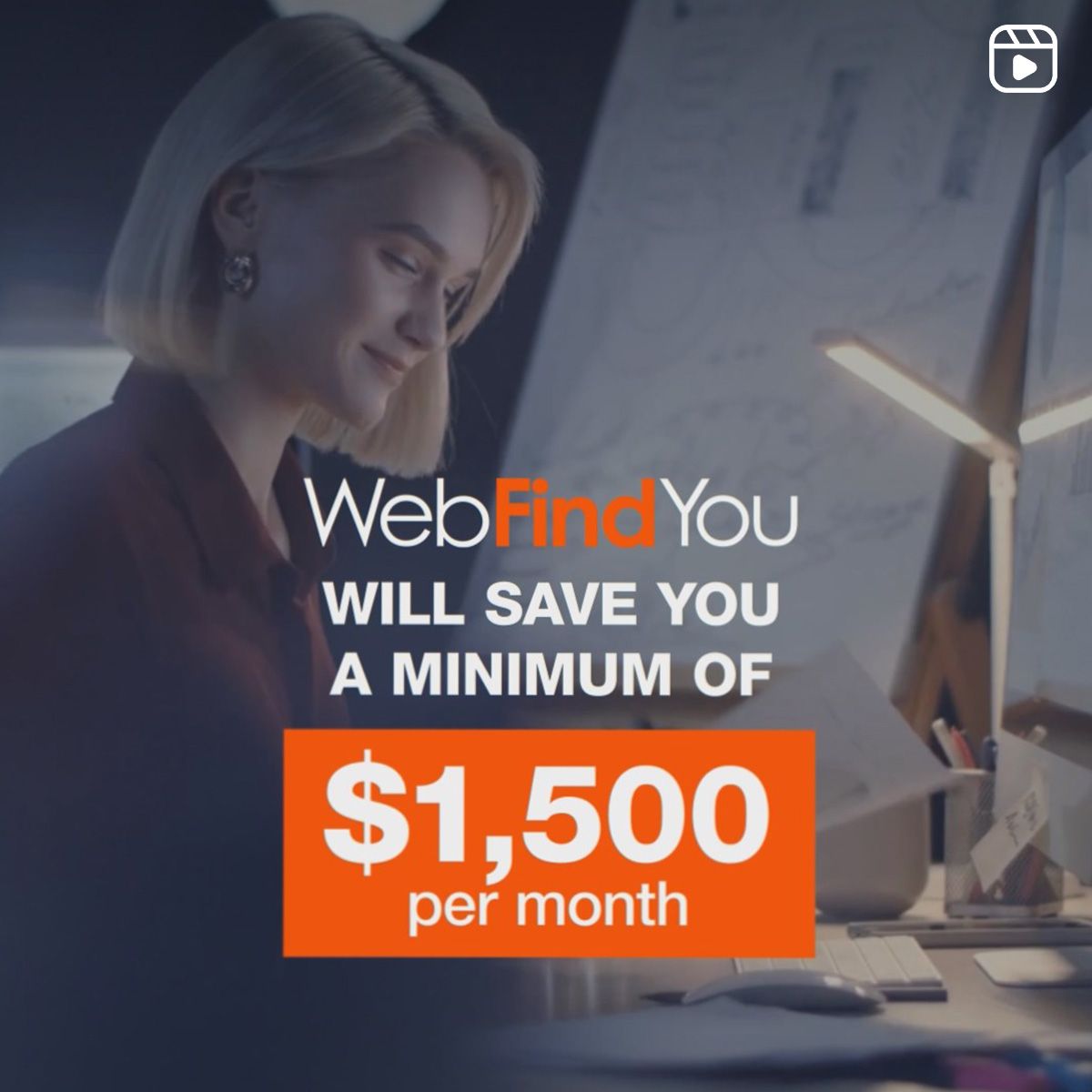 WebFindYou will save you a minimum of $1,500