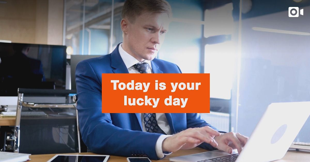 Today is your lucky day