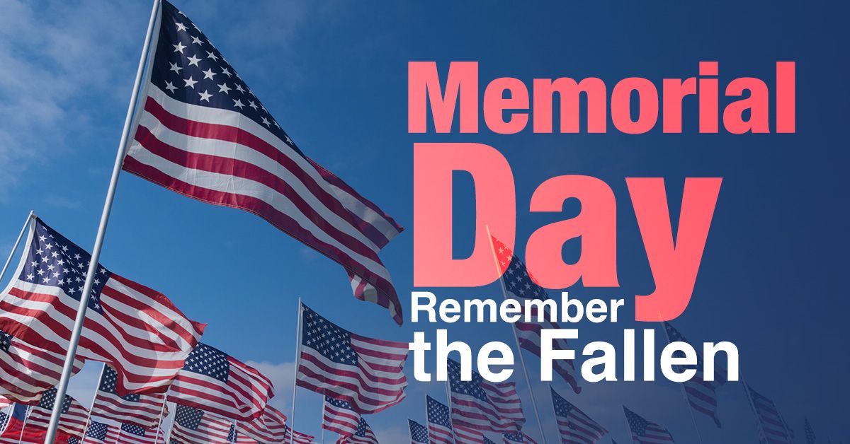 Memorial Day - Remember the Fallen