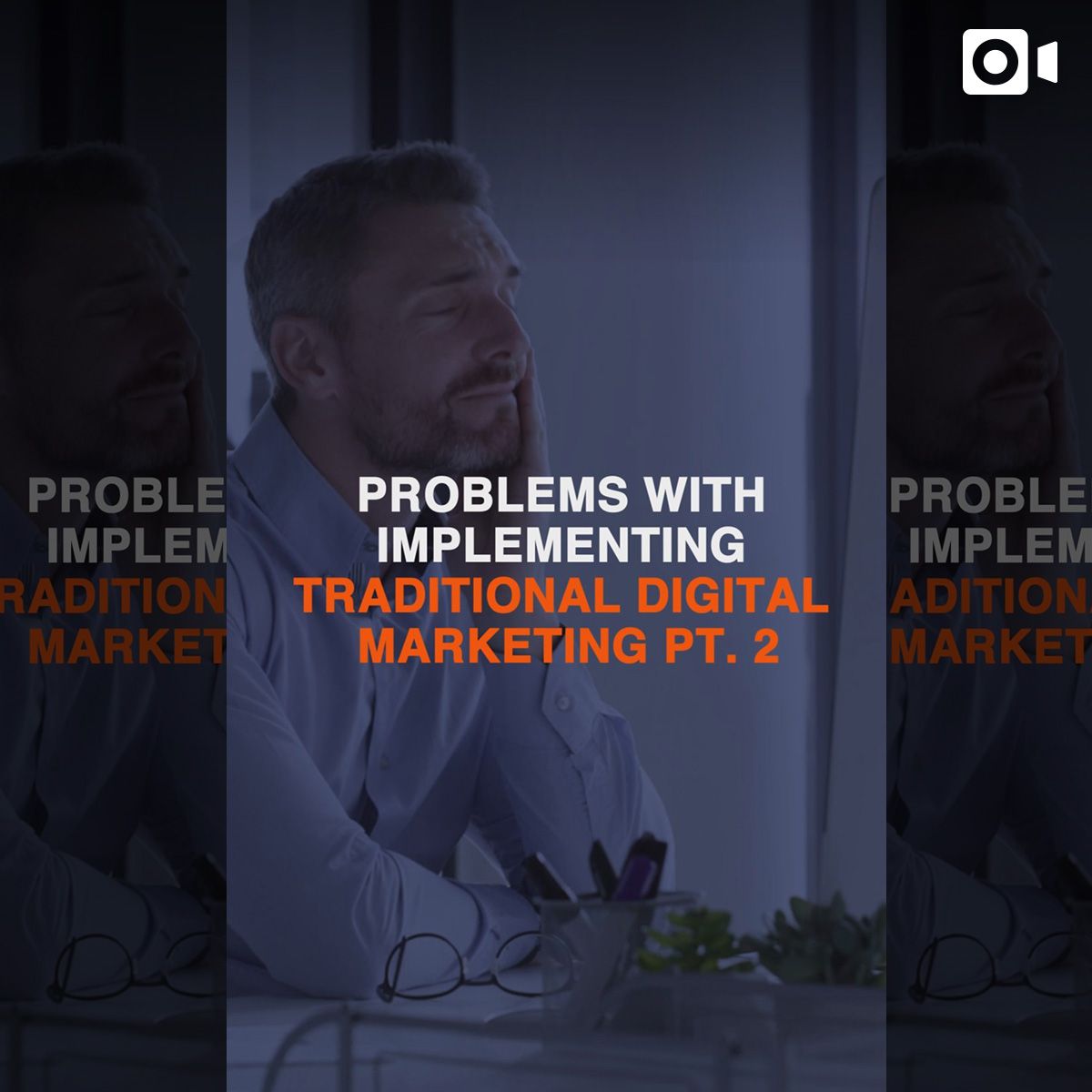 Problems With Implementing Traditional Digital Marketing Pt. 2