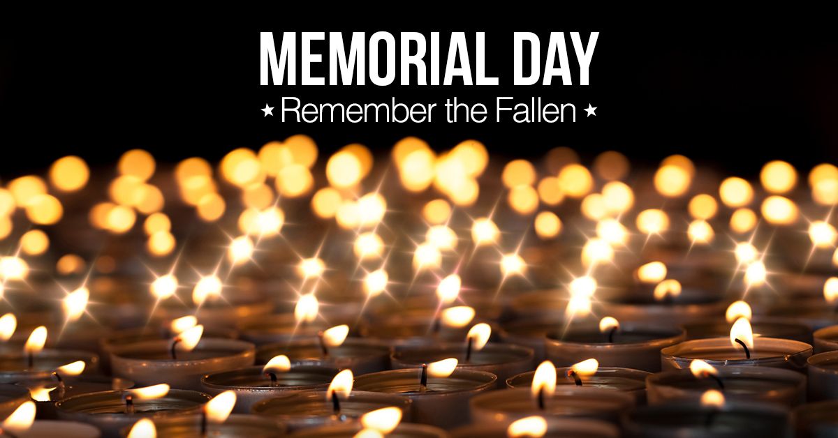 Memorial Day - Remember the Fallen