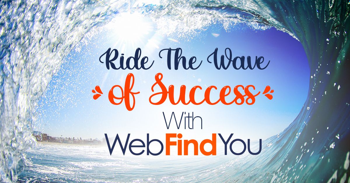 Ride The Wave Of Success With WebFindYou